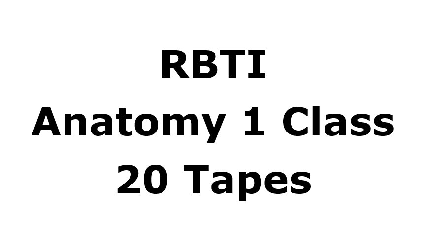 RBTI Anatomy1 Class Recordings