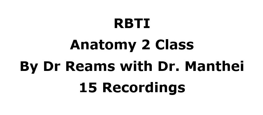 RBTI Anatomy2 Class Recordings